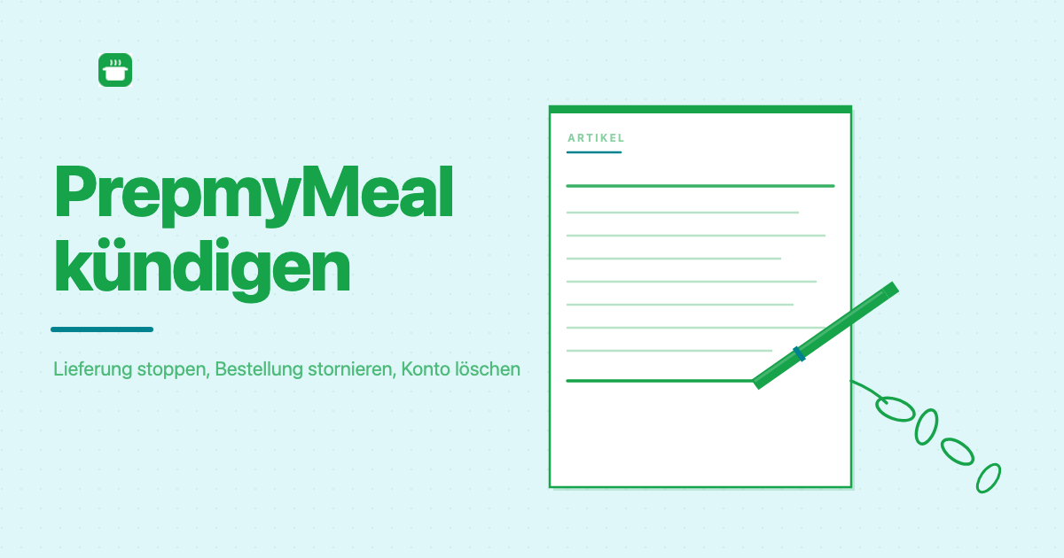PrepmyMeal kündigen 2026: Regelmäßige Lieferung, Einzelbestellung & Konto löschen